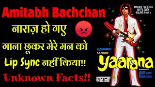 Amitabh Bachchan did'nt Lip Sync "Chookar Mere Man ko" in Yaarana, why? Unknown Facts