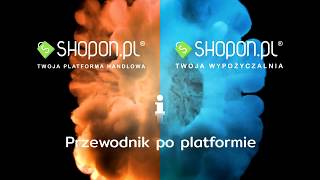 Shopon.pl - Przewodnik po platformie (krok po kroku)