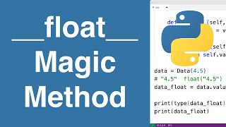 __float__ Magic Method | Python Tutorial