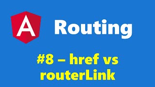 #10.8 - 'href' vs 'routerLink' - Routing - Angular Series