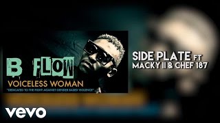 B Flow - Side Plate (Audio) ft. Macky 2 & Chef 187