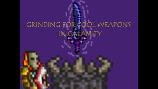 Terraria Calamity Grinding for cool weapons