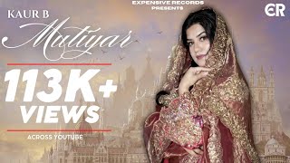 Mutiyar : Kaur B Ft. Ranbir Garewal | Full Video | New Punjabi Songs 2023