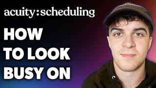 How to Look Busy on Acuity (Full 2024 Guide)