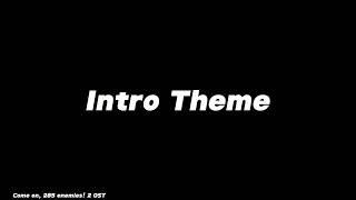 Come on, 285 enemies! 2 OST - Intro Theme