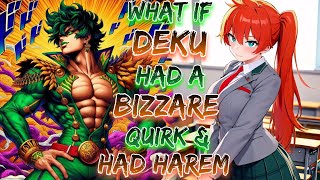 What If Deku Had A Bizzare Quirk & Had Harem!? | Part 1 | MHA x Jojo