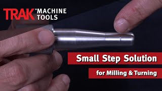 Small Step Solution for Milling \u0026 Turning