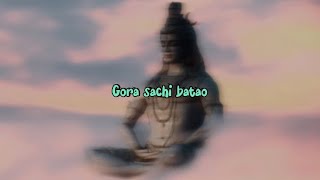 Gora sachi batao (Perfect slowed) || Without bubbling || Lofi sound || 3D sound || KALAKAARi