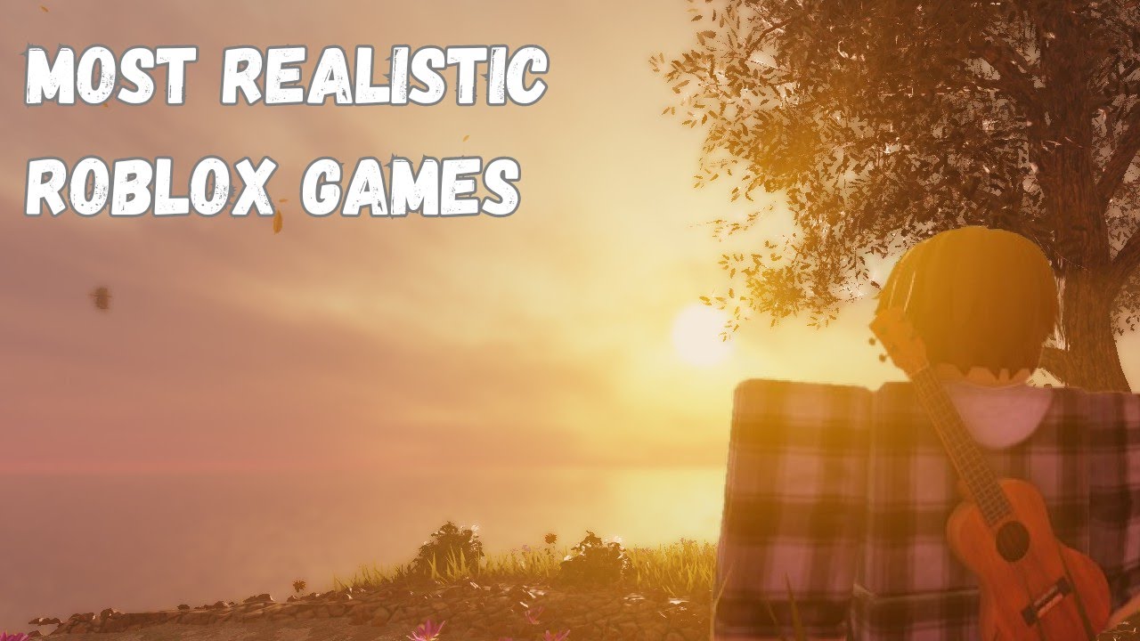 MOST REALISTIC ROBLOX GAMES!!! [2023] - YouTube