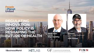Regulating Innovation: How Policy is Reshaping the Future of Health | David Farber, Gil Bash