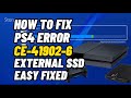 How To Fix PS4 Error Code CE-41902-6 EXTERNAL SSD Harddrive Fixed