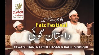 Dastan Goi | Faiz Festival 2022 | Dastan Go: Fawad Khan, Nazrul Hasan, Rahil Siddiqui
