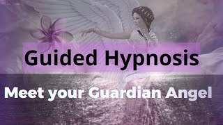 Guided Hypnosis to Meet your Guardian Angel & Spirit Guide