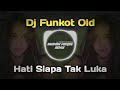 Dj Funkot Old Hati Siapa Tak Luka Remix ( Rohmanmasjoe Remix )