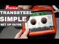 Fronius TransSteel 2200 Simple Set Up Guide