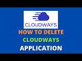 How to Delete CloudWays Application