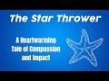 The Star Thrower: Making a Difference One Starfish at a Time