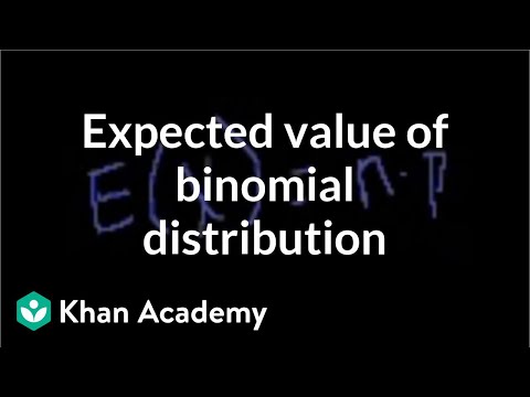 Expected value of binomial distribution | Probability and Statistics | Khan Academy Expected value of binomial distribution | Probability and Statistics | Khan Academy
