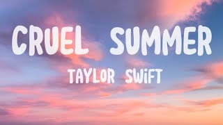CRUEL SUMMER - Taylor Swift (lyrics) 🎶