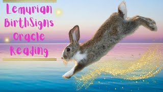 🔮Lemurian Astrology Lemurian Birthsigns Oracle Card Reading 🐇 ✨