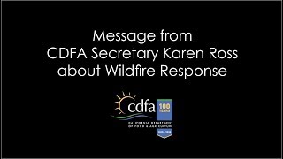 Message from CDFA Secretary Karen Ross about Wildfire Response