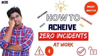 Zero Incidents: How to Acheive at work? | Safety Training Videos