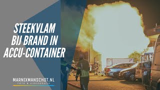 Steekvlam bij brand in Accu-container | Marnix Manschot Media