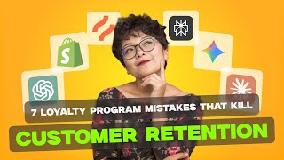 7 Loyalty Program Mistakes That Kill Customer Retention