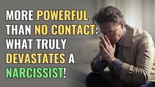 More Powerful Than No Contact: What Truly Devastates a Narcissist! | NPD | Narcissism