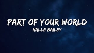 Halle Bailey - Part of Your World (From "The Little Mermaid") [Lyrics]