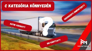 🚚Így szerezhetsz C KATEGÓRIÁS JOGOSÍTVÁNYT 2024-ben!🚚