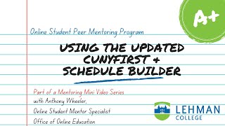 Online Student Peer Mentoring Program Mentoring Minis: Using the New CUNYfirst + Schedule Builder