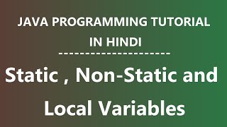 Static, Non Static & Local Variables with example | Java Programming Tutorial for Beginners in Hindi