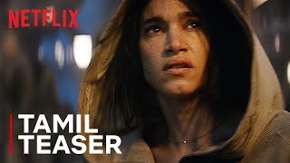 Rebel Moon | Official TAMIL Teaser Trailer | Zack Snyder | Netflix India