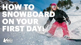 How to Snowboard - the basics of riding for your first day | REI