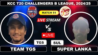 Live - Team TGS vs Super Lanka | T20 | KCC T20 Challengers B League | Cricket