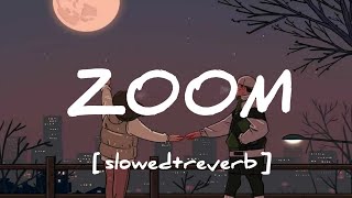 Zoom | Jass Manak | Music Life | [ slowed+reverb ]