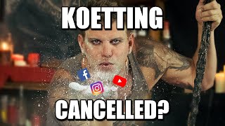 Koetting Cancelled?