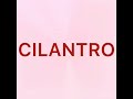 how to pronounce “cilantro”