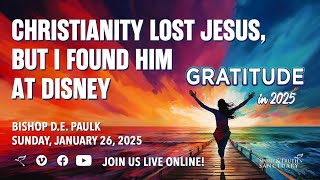 Christianity Lost Jesus, But I Found Him at Disney | Bishop D.E. Paulk