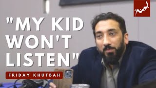 "Raising My Child with Islam" - Friday Khutbah 2023 - Nouman Ali Khan