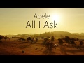 Adele - All I Ask (LYRICS)