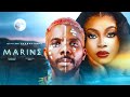 MARINE (THE MOVIE) GEORGINA IBEH SAMBASA NZERIBE -2024 LATEST NIGERIAN NOLLYWOOD MOVIES