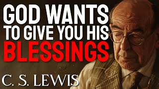 How GOD Is Saying That YOUR WAIT IS ALMOST OVER – C.S. LEWIS SAYS REST AND TRUST