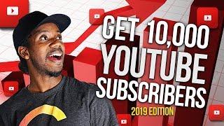 HOW TO GET 10,000 YOUTUBE SUBSCRIBERS