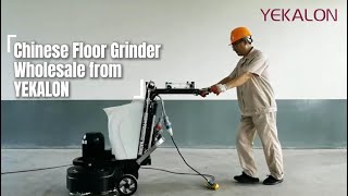 Chinese Floor Grinder Wholesale from YEKALON