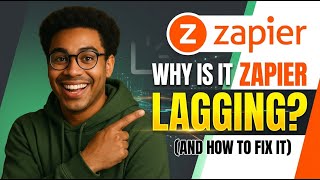 How to Fix Zapier Lagging 2026 – Causes & Solutions