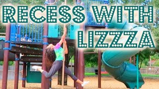 RECESS WITH LIZZZA / Playground Memories | Lizzza