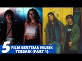 5 FILM BERTEMA MUSIK TERBAIK SEPANJANG MASA!!! (PART 1)