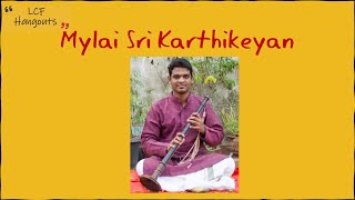 LCF Hangouts - Episode 10: Mylai Sri Karthikeyan | TAMIL | With FULL English Subtitles |